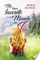Mi lugar favorito en el Mundo eres t