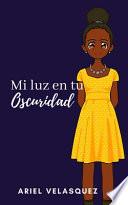 Mi luz en tu oscuridad