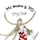 Mi mono y yo/ Monkey and Me