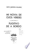 Mi novia de ojos verdes ; Fugitivo de a bordo