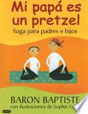 Mi Papa Es un Pretzel
