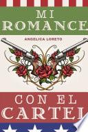 Mi Romance Con El Cartel