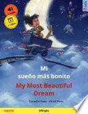 Mi sueño más bonito – My Most Beautiful Dream (español – inglés)