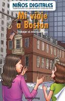 Mi viaje a Boston: Trabajar al mismo tiempo (My Trip to Boston: Working at the Same Time)