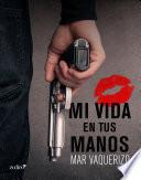 Mi vida en tus manos