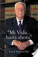  Mi Vida...hasta ahora