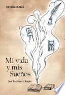 Mi vida y mis sueños