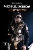 Michael Jackson: El Rey del pop