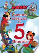 Mickey y sus amigos. Cuentos clásicos de 5 minutos