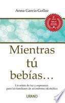 Mientras Tu Bebias