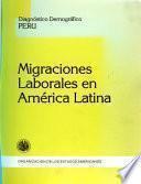 Migraciones laborales en América Latina: Las migraciones laborales en Perú