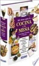 Mil ideas para la cocina y la mesa