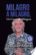 Milagro a Milagro, Un Curso de Milagros