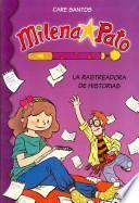 Milena Pato 1. La rastreadora de historias