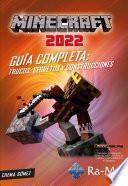 Minecraft 2022 Guía completa: trucos, secretos y construcciones