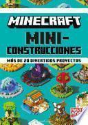 MINECRAFT Miniconstrucciones. Más de 20 divertidos proyectos