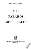 Mis paraísos artificiales