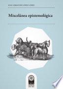 Miscelánea epistemológica