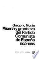Miseria y grandeza del Partido Comunista de España, 1939-1985