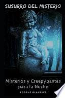 Misterios y Creepypastas para la Noche