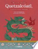 Mito, leyenda e historia de Quetzalcóatl