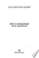 Mito y chamanismo en el Amazonas