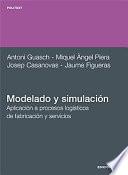 Modelado y simulación. Aplicación a procesos logísticos de fabricación y servicios