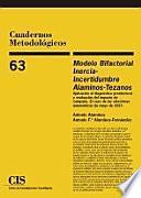 Libro Modelo Bifactorial Inercia-Incertidumbre Alaminos-Tezanos. Aplicación al diagnóstico preelectoral y evaluación del impacto de campaña.