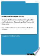 Modelo de Internacionalización Aplicable a la Producción Cinematográfica Comercial Mexicana
