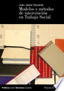 Modelos y métodos de intervención en Trabajo Social
