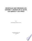 Moléculas que originan los sabores y aromas en la leche, los quesos y los vinos