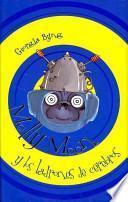 Molly Moon y los ladrones de cerebros / Molly Moon, Micky Minus, and the Mind Machine