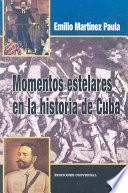Momentos estelares en la historia de Cuba