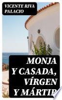 Monja y casada, vírgen y mártir