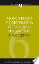 Monoteísmo y cristología en el N.T.