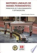Motores lineales de imanes permanentes: principios de funcionamiento y optimización