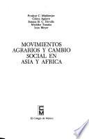 Movimientos agrarios y cambio social en Asia y Africa