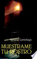 MUESTRAME TU ROSTRO