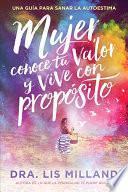 Mujer, Conoce Tu Valor y Vive con Propósito / Know Your Worth, Live with Purpose