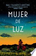 Mujer de luz / Woman of Light