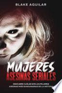 Mujeres Asesinas Seriales