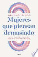 Mujeres que piensan demasiado