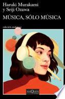 Música, Sólo Música