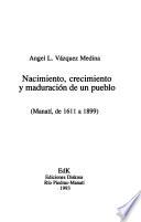 Nacimiento, crecimiento y maduración de un pueblo