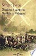 Napoleón vs Wellington I I. Sangre joven