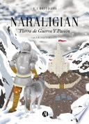 Naraligian. Tierra de guerra y pasión
