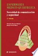 Navarro Gómez, M.a V., Enfermería Médico-Quirúrgica: Necesidad de comunicación y seguridad, 2a ed. ©2005