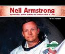 Neil Armstrong: Astronauta y Primer Humano en Caminar Sobre la Luna (Neil Armstrong: Astronaut and First Human to Walk on the Moon)