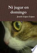 Ni jugar en domingo