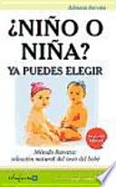 ¿Niño o niña? : ya puedes elegir : Método Baretta, selección natural del sexo del bebé